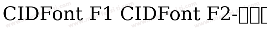 CIDFont F1 CIDFont F2字体转换